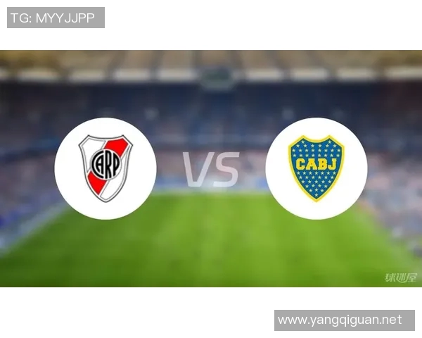 博卡青年与河床对决赛程安排及赛事分析全攻略 博卡青年与河床对决赛程安排及赛事分析全攻略